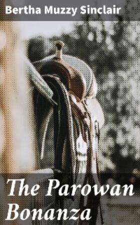 Sinclair |  The Parowan Bonanza | eBook | Sack Fachmedien