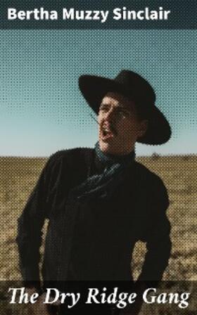 Sinclair |  The Dry Ridge Gang | eBook | Sack Fachmedien