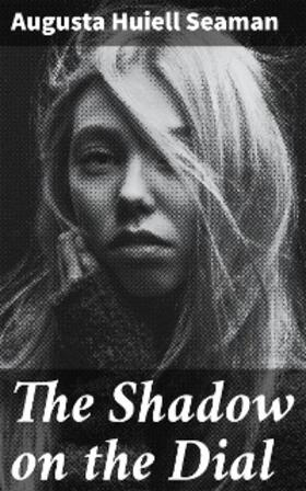 Seaman |  The Shadow on the Dial | eBook | Sack Fachmedien
