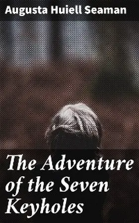 Seaman |  The Adventure of the Seven Keyholes | eBook | Sack Fachmedien