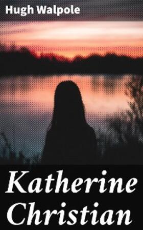 Walpole |  Katherine Christian | eBook | Sack Fachmedien