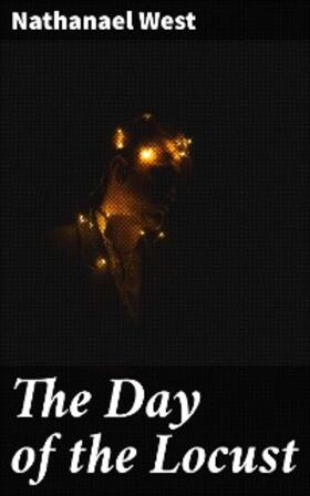 West |  The Day of the Locust | eBook | Sack Fachmedien