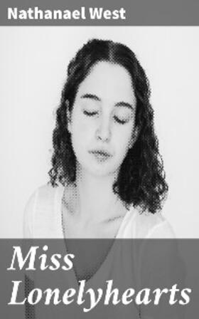 West |  Miss Lonelyhearts | eBook | Sack Fachmedien