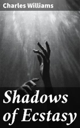 Williams |  Shadows of Ecstasy | eBook | Sack Fachmedien