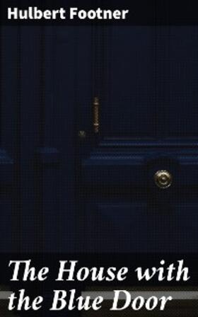 Footner |  The House with the Blue Door | eBook | Sack Fachmedien