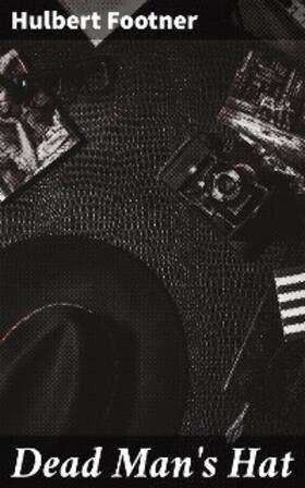 Footner |  Dead Man's Hat | eBook | Sack Fachmedien