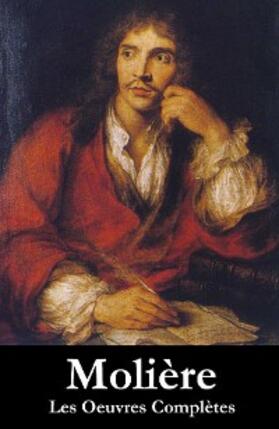 Molière |  Les Oeuvres Complètes de Molière (33 pièces en ordre chronologique) | eBook | Sack Fachmedien