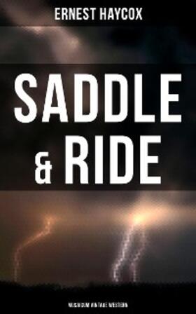Haycox |  Saddle & Ride (Musaicum Vintage Western) | eBook | Sack Fachmedien