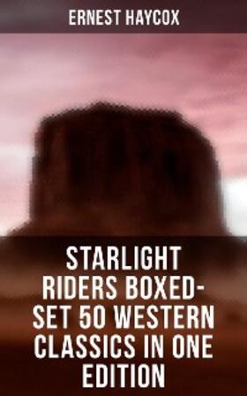 Haycox |  Starlight Riders Boxed-Set 50 Western Classics in One Edition | eBook | Sack Fachmedien