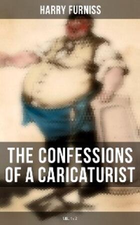 Furniss |  The Confessions of a Caricaturist (Vol. 1&2) | eBook | Sack Fachmedien