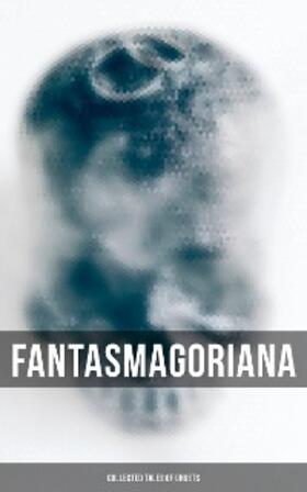 Apel / Schulze / Musäus |  Fantasmagoriana - Collected Tales of Ghosts | eBook | Sack Fachmedien