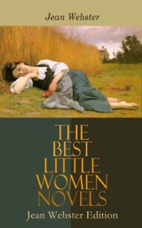 Webster |  The Best Little Women Novels - Jean Webster Edition | eBook | Sack Fachmedien