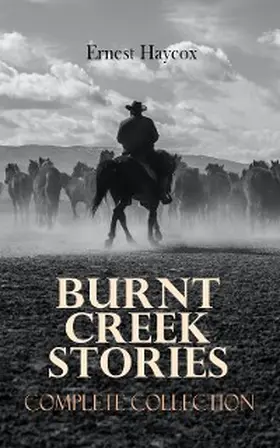 Haycox |  Burnt Creek Stories - Complete Collection | eBook | Sack Fachmedien