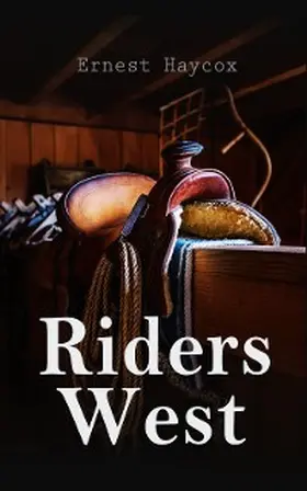 Haycox |  Riders West | eBook | Sack Fachmedien