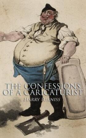Furniss |  The Confessions of a Caricaturist | eBook | Sack Fachmedien