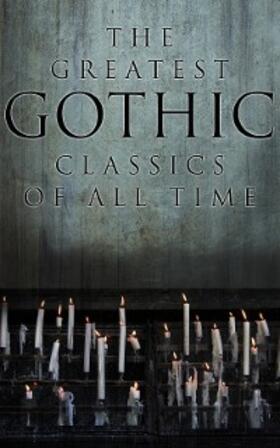 Lovecraft / Shelley / Stoker |  The Greatest Gothic Classics of All Time | eBook | Sack Fachmedien