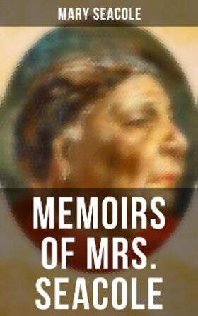 Seacole |  Memoirs of Mrs. Seacole | eBook | Sack Fachmedien