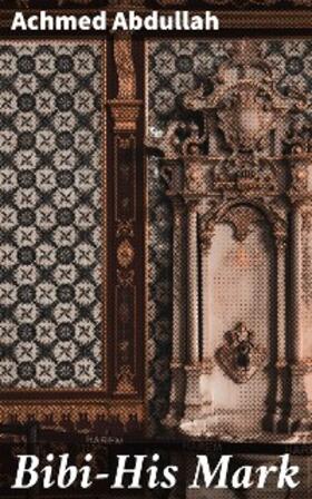 Abdullah |  Bibi-His Mark | eBook | Sack Fachmedien