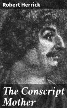 Herrick |  The Conscript Mother | eBook | Sack Fachmedien