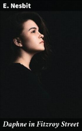 Nesbit |  Daphne in Fitzroy Street | eBook | Sack Fachmedien