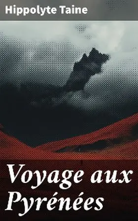 Taine |  Voyage aux Pyrénées | eBook | Sack Fachmedien
