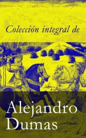 Dumas |  Colección integral de Alejandro Dumas | eBook | Sack Fachmedien