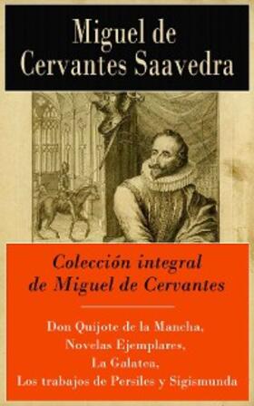 De Cervantes |  Colección integral de Miguel de Cervantes | eBook | Sack Fachmedien