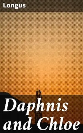 Longus |  Daphnis and Chloe | eBook | Sack Fachmedien