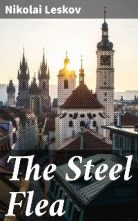 Leskov |  The Steel Flea | eBook | Sack Fachmedien