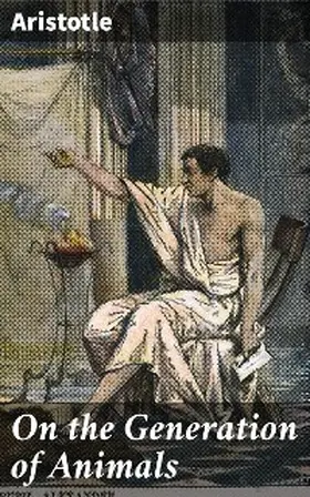 Aristotle |  On the Generation of Animals | eBook | Sack Fachmedien