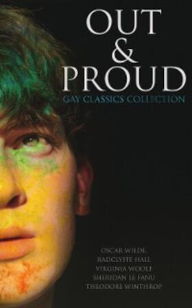 Wilde / Malet / Fuller |  Out & Proud: Gay Classics Collection | eBook | Sack Fachmedien