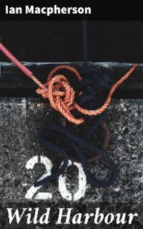 Macpherson |  Wild Harbour | eBook | Sack Fachmedien