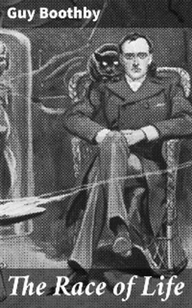 Boothby |  The Race of Life | eBook | Sack Fachmedien