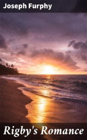 Furphy |  Rigby's Romance | eBook | Sack Fachmedien