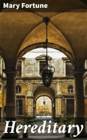 Fortune |  Hereditary | eBook | Sack Fachmedien