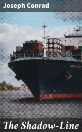 Conrad |  The Shadow-Line | eBook | Sack Fachmedien