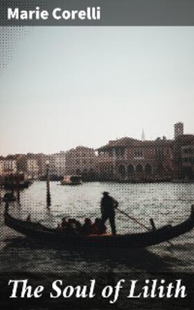 Corelli |  The Soul of Lilith | eBook | Sack Fachmedien