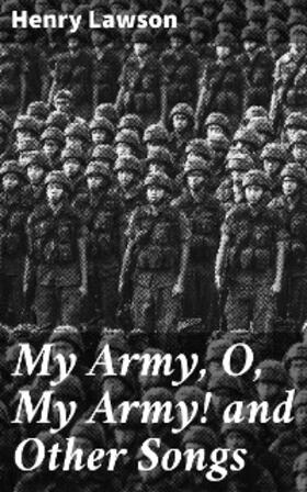 Lawson |  My Army, O, My Army! and Other Songs | eBook | Sack Fachmedien