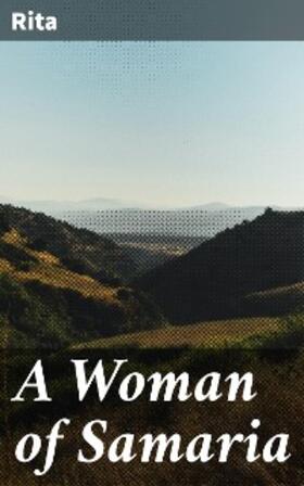 Rita |  A Woman of Samaria | eBook | Sack Fachmedien