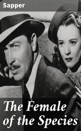 Sapper |  The Female of the Species | eBook | Sack Fachmedien