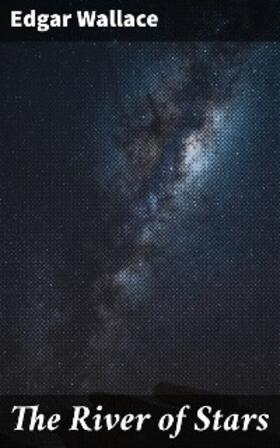 Wallace |  The River of Stars | eBook | Sack Fachmedien