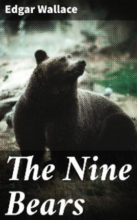 Wallace |  The Nine Bears | eBook | Sack Fachmedien