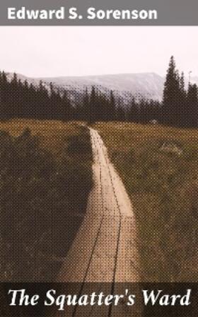 Sorenson |  The Squatter's Ward | eBook | Sack Fachmedien