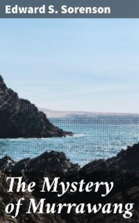 Sorenson |  The Mystery of Murrawang | eBook | Sack Fachmedien