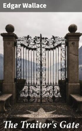 Wallace |  The Traitor's Gate | eBook | Sack Fachmedien