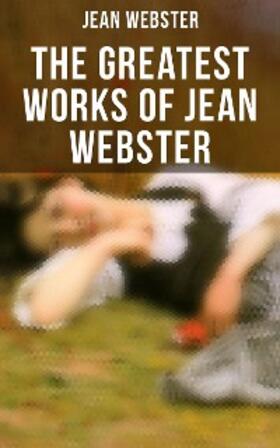 Webster |  The Greatest Works of Jean Webster | eBook | Sack Fachmedien