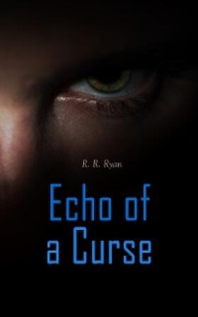 Ryan |  Echo of a Curse | eBook | Sack Fachmedien