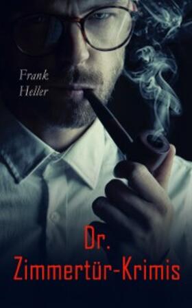 Heller |  Dr. Zimmertür-Krimis | eBook | Sack Fachmedien
