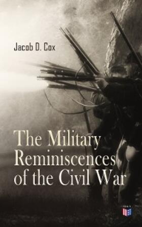 Cox |  The Military Reminiscences of the Civil War | eBook | Sack Fachmedien