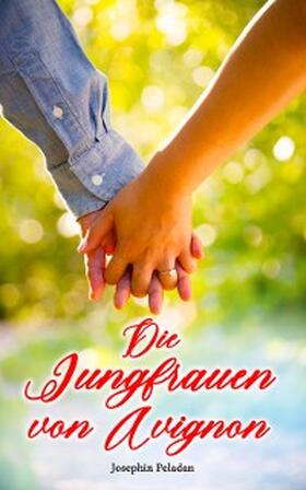 Peladan |  Die Jungfrauen von Avignon | eBook | Sack Fachmedien